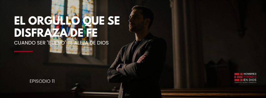 El orgullo que se disfraza de fe El orgullo que se disfraza de fe