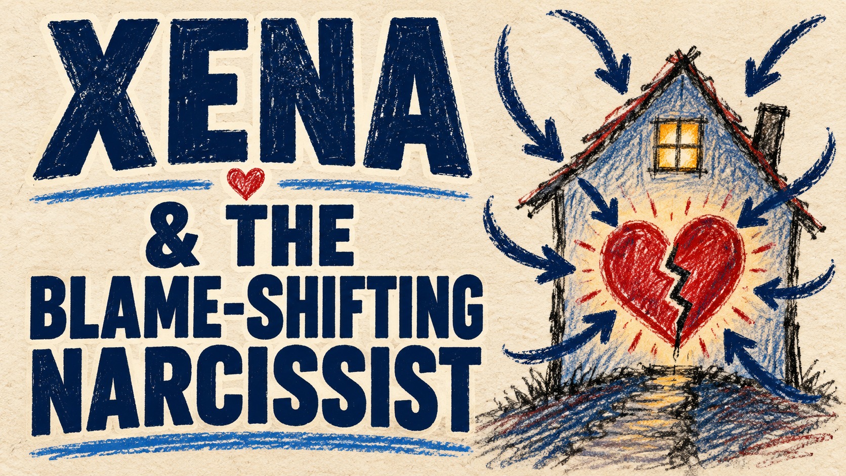 Xena & The Blame-Shifting Narcissist | Rerelease
