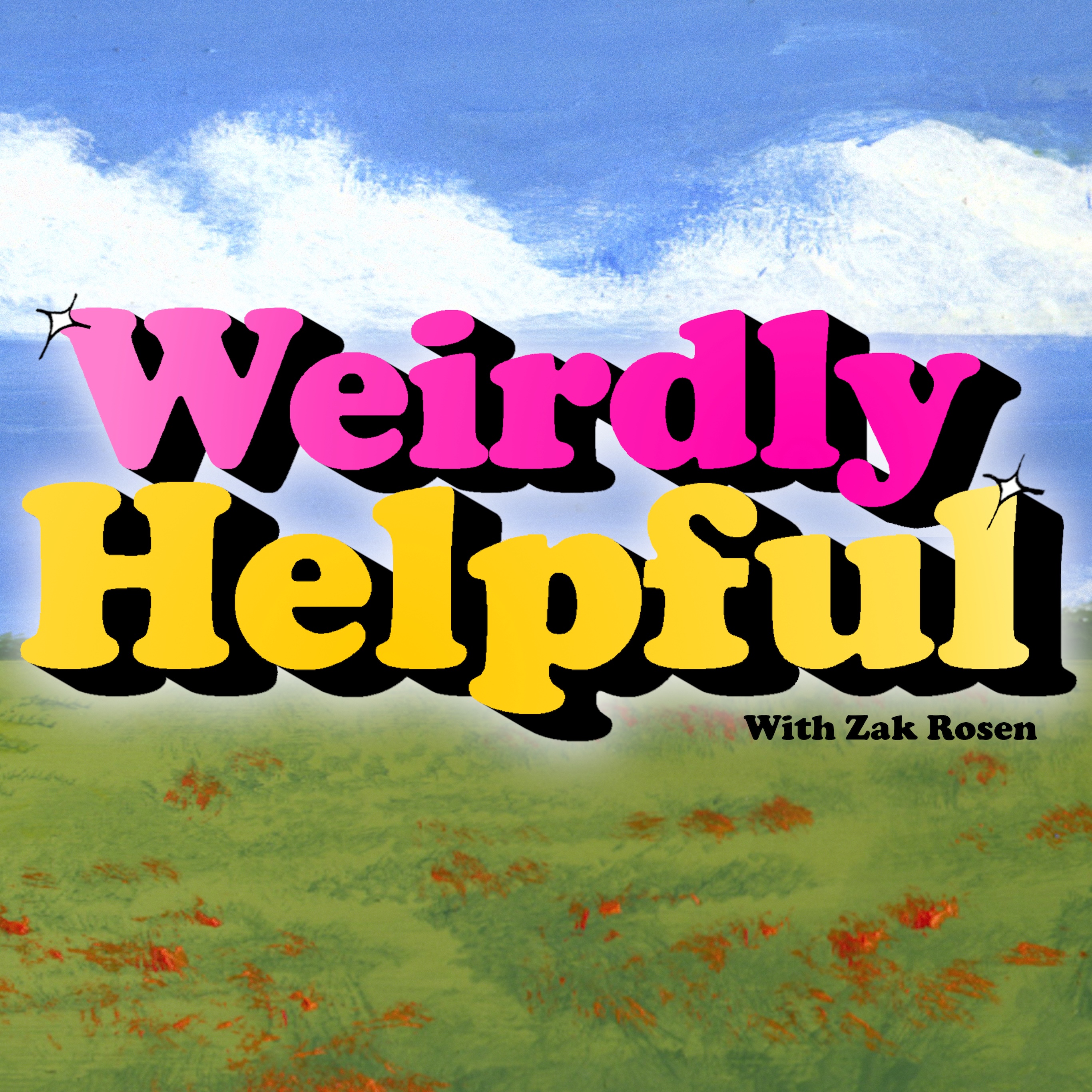 Let's listen to this episode of Weirdly Helpful