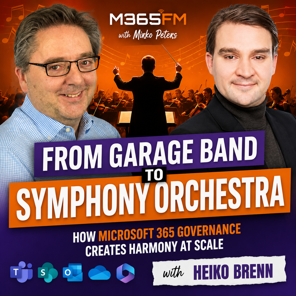 From Garage Band to Symphony Orchestra- How Microsoft 365 Governance Creates Harmony at Scale — with Heiko Brenn