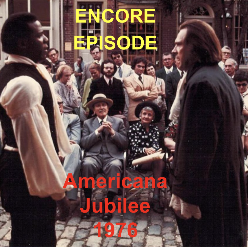 127. Encore Episode: Americana Jubilee - 1976