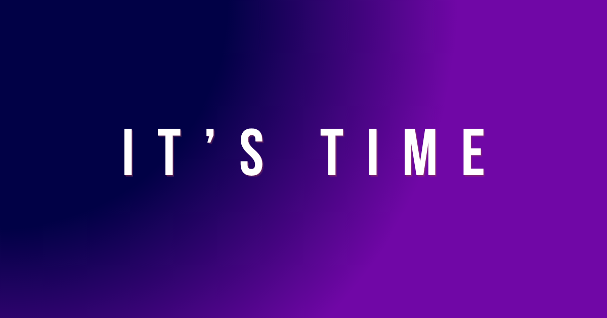 It's Time