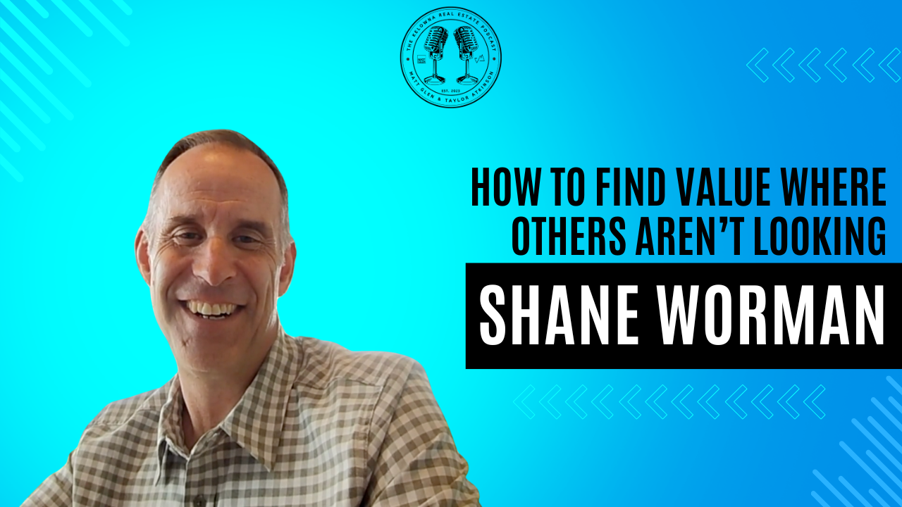 Turning Diamond in the Rough Structures Into Iconic Kelowna Properties with Shane Worman