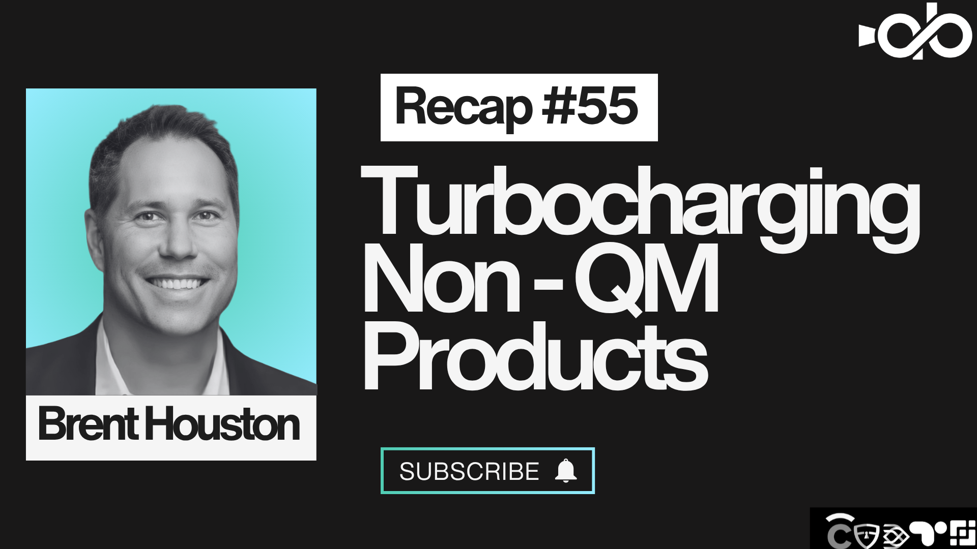 Turbocharging Non-QM Products ft. Brent Houston Turbocharging Non-QM Products ft. Brent Houston