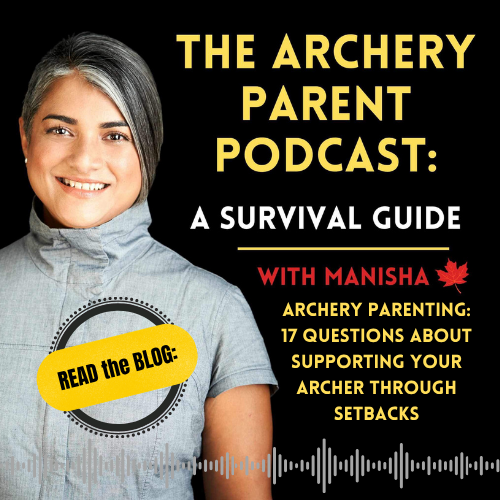 Archery Parenting: 17 Questions About Supporting Your Archer Through Setbacks