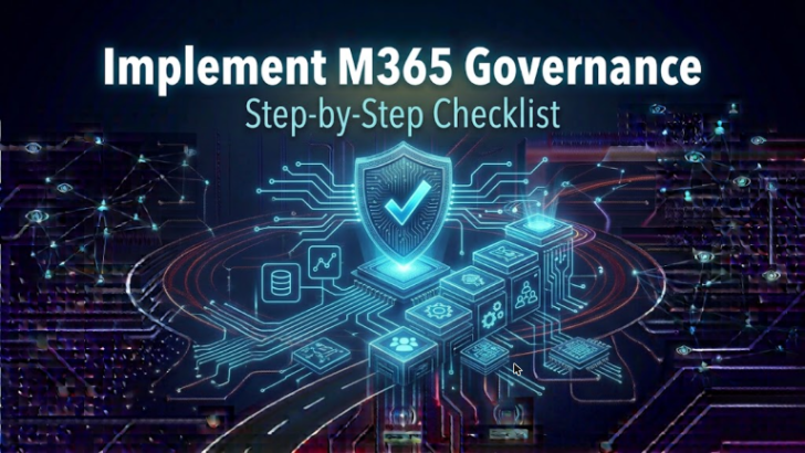 How to Implement M365 Governance: A Practical Step-by-Step Checklist