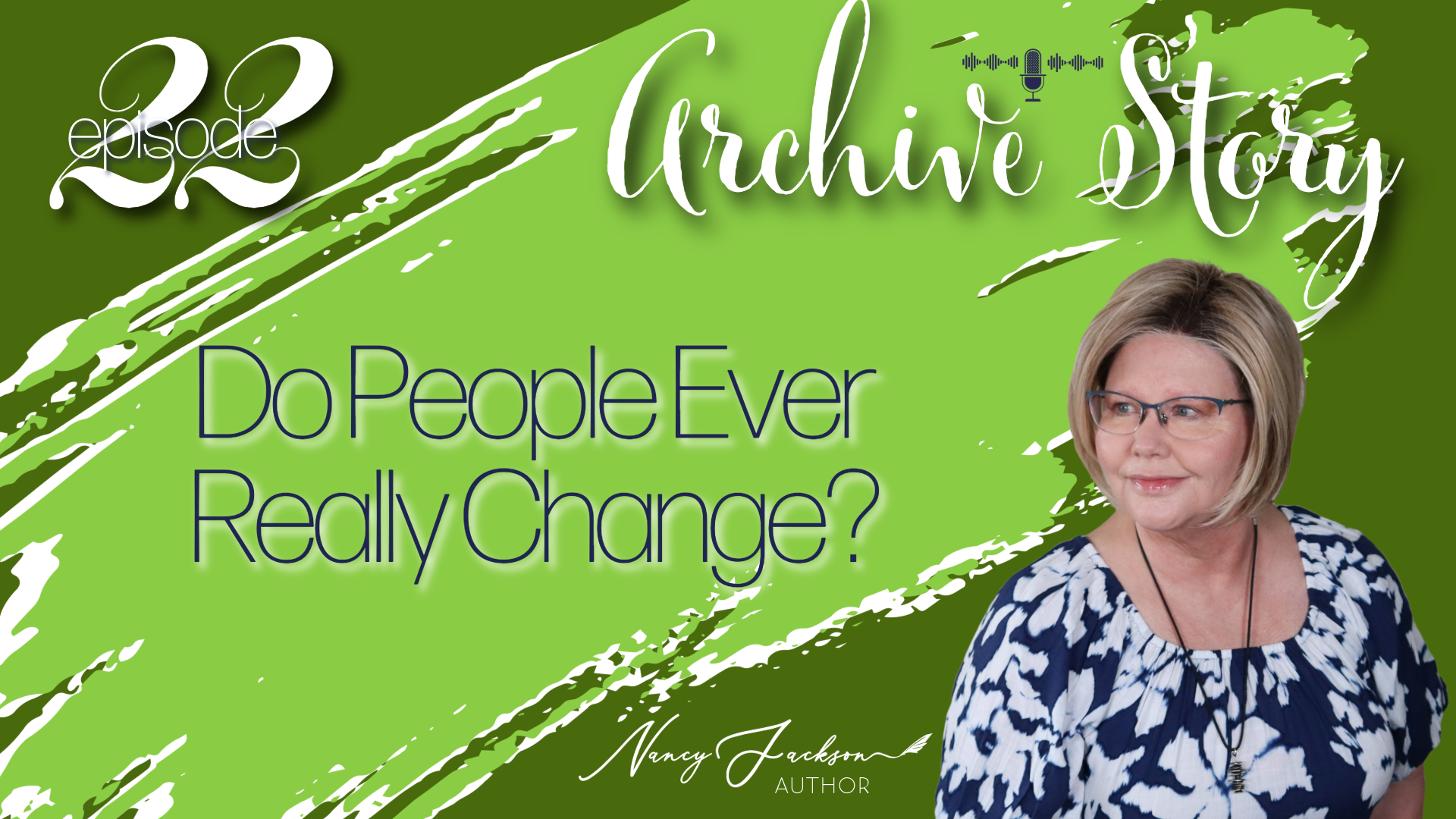 Archive Story | Do People Ever Really Change? - Episode 22