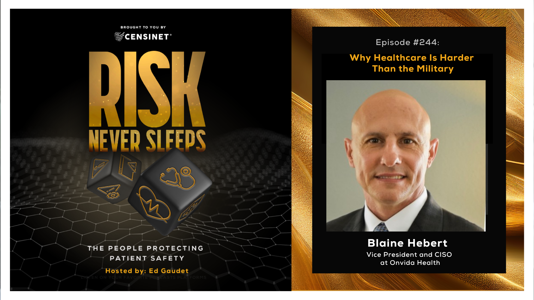 Episode #244. Why Healthcare Is Harder Than the Military, with Blaine Hebert, Vice President and CISO at Onvida Health