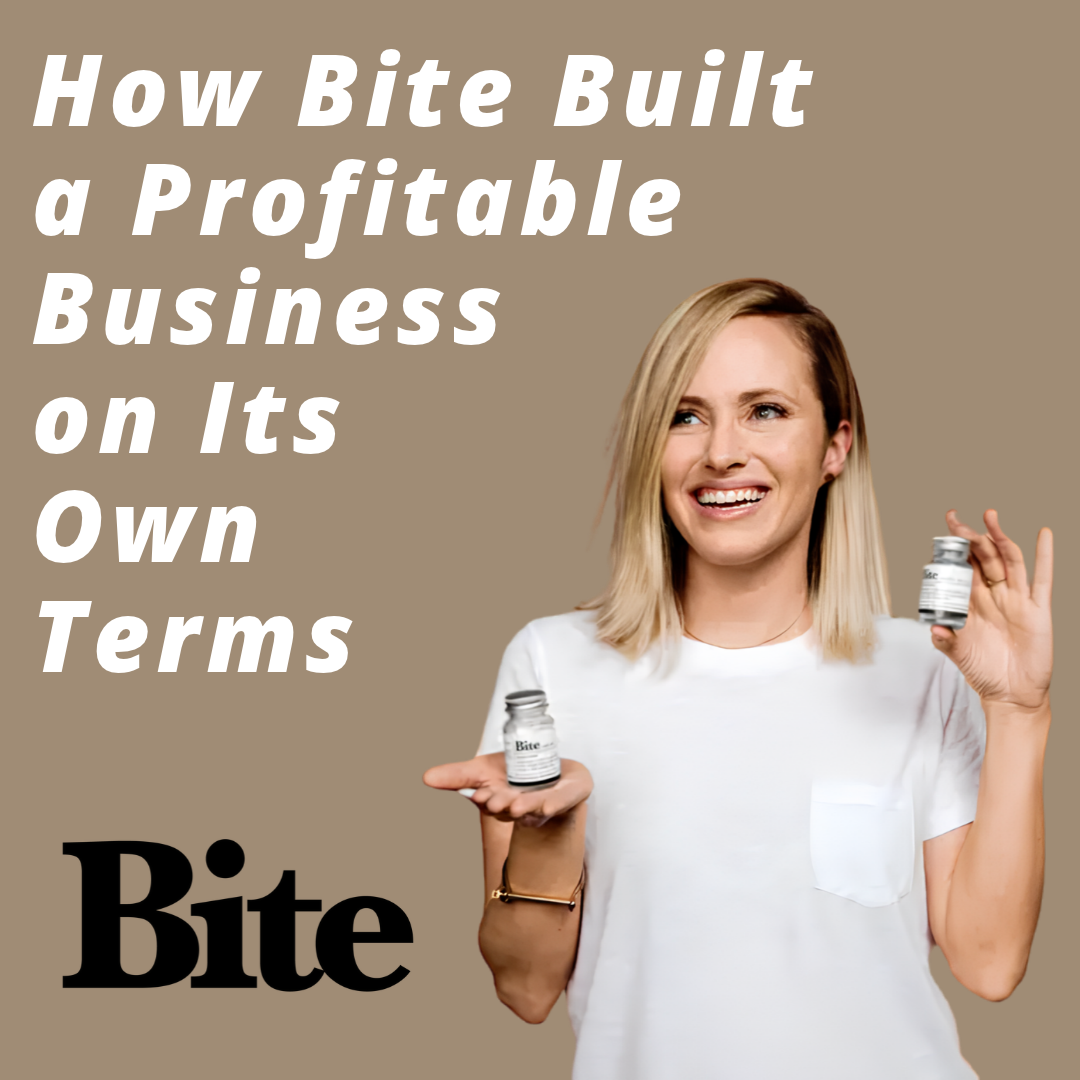 Bite -  How Bite Built a Profitable Business on Its Own Terms
