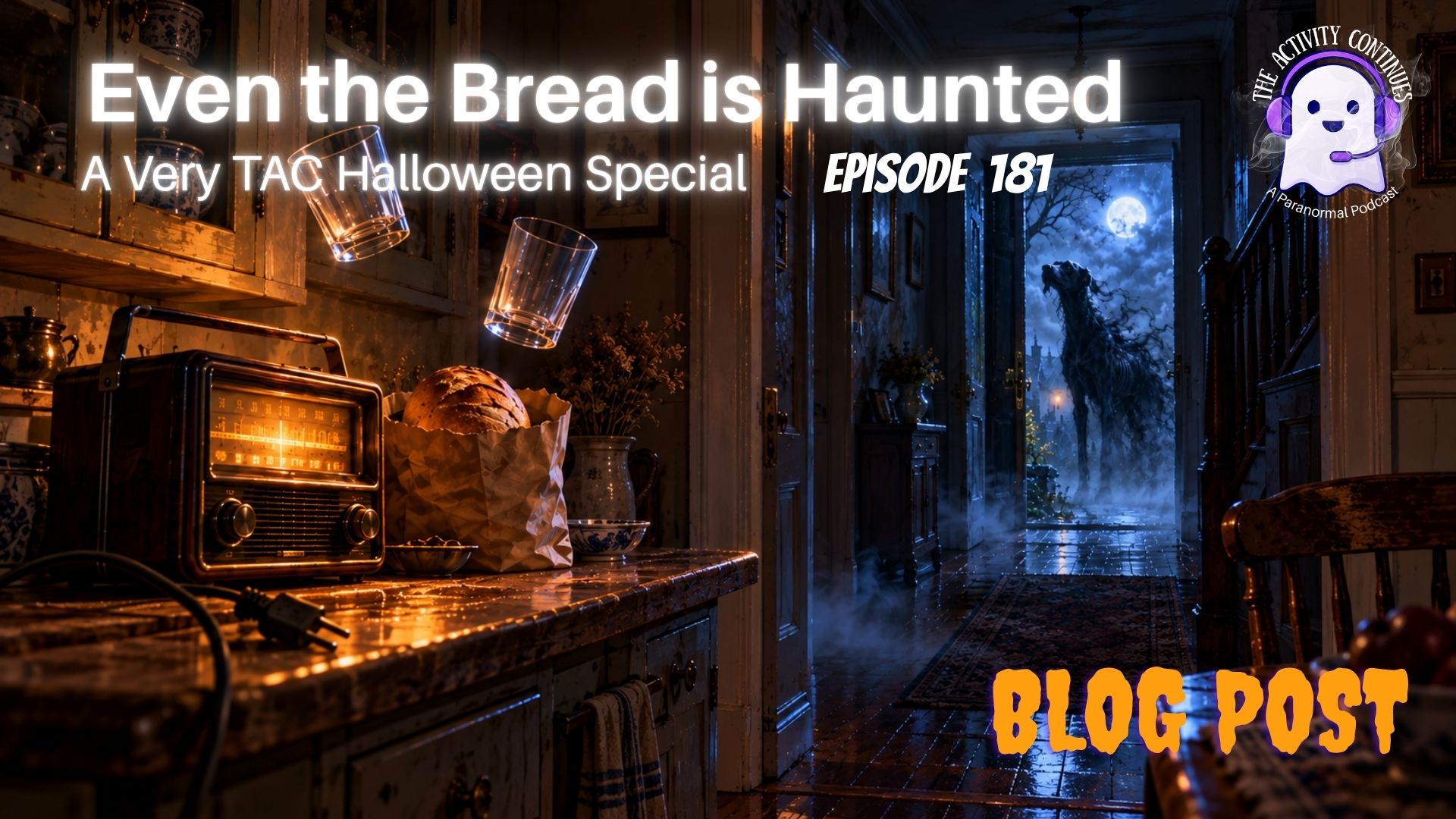 Even the Bread is Haunted