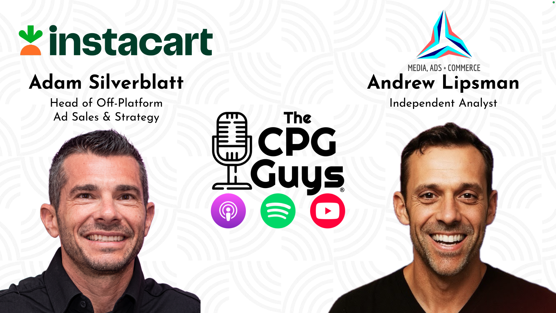 Instacart’s Adam Silverblatt & Media Ads & Commerce’s Andrew Lipsman - Live from Cannes Lions 2026
