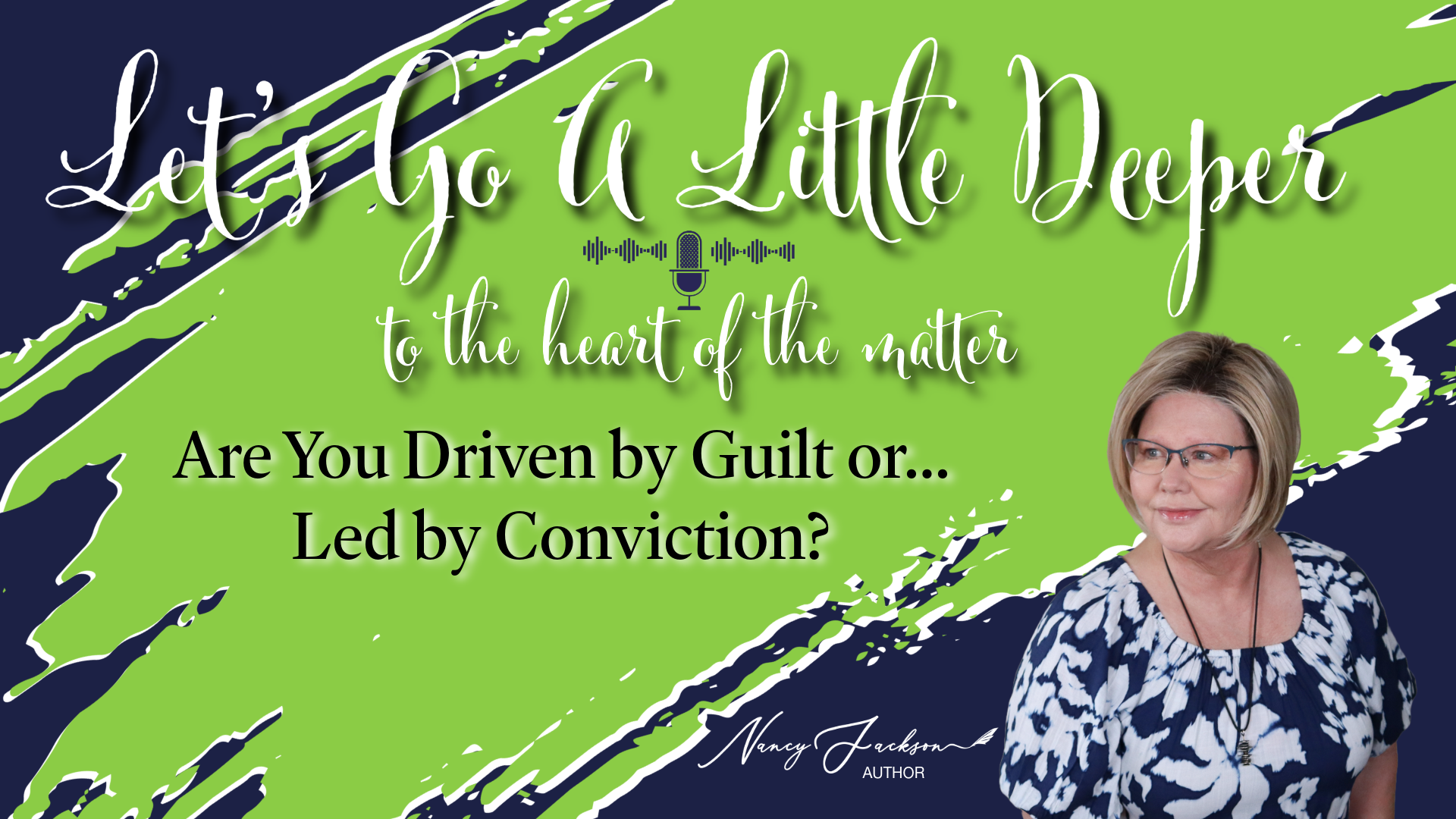 Are You Driven by Guilt or… Led by Conviction? Are You Driven by Guilt or… Led by Conviction?