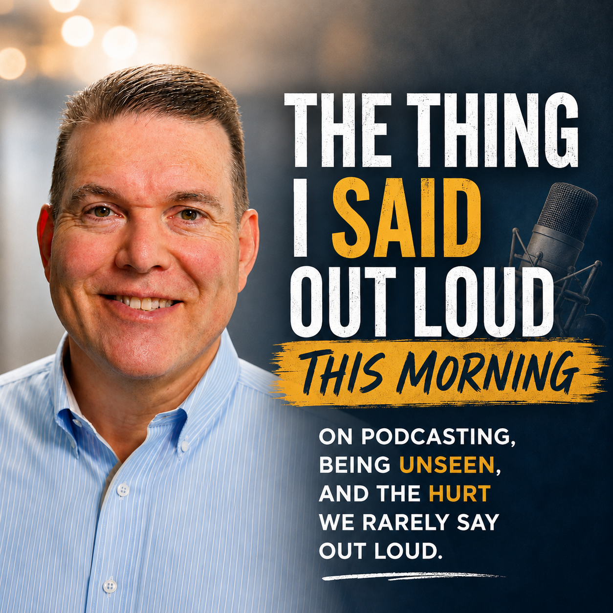 The Thing I Said Out Loud This Morning