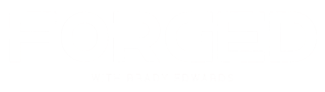 FORGED with Brady Edwards