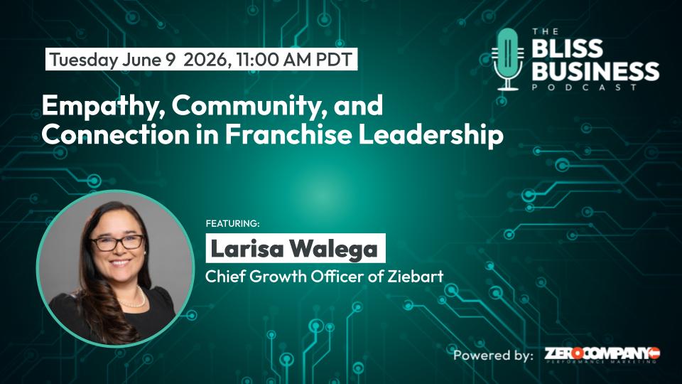 Empathy, Community, and Connection in Franchise Leadership with Larisa Walega