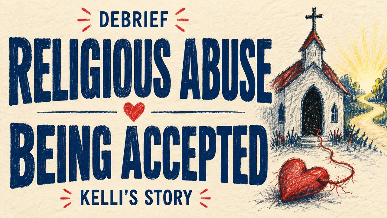 Religious Abuse and Being Accepted in Kelli’s Story | Narcissist Debrief