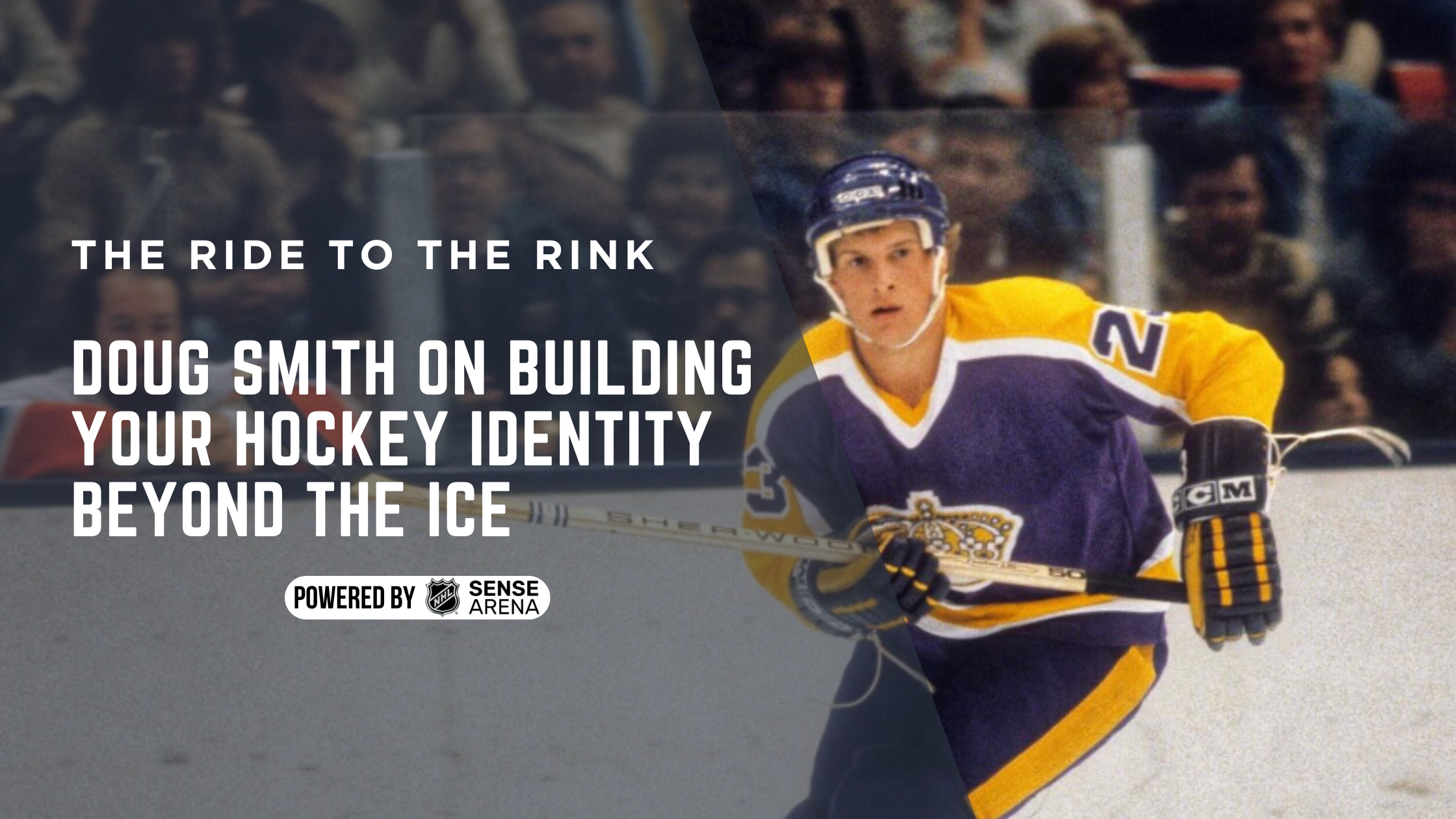 Doug Smith on Building Your Hockey Identity Beyond the Ice Doug Smith on Building Your Hockey Identity Beyond the Ice
