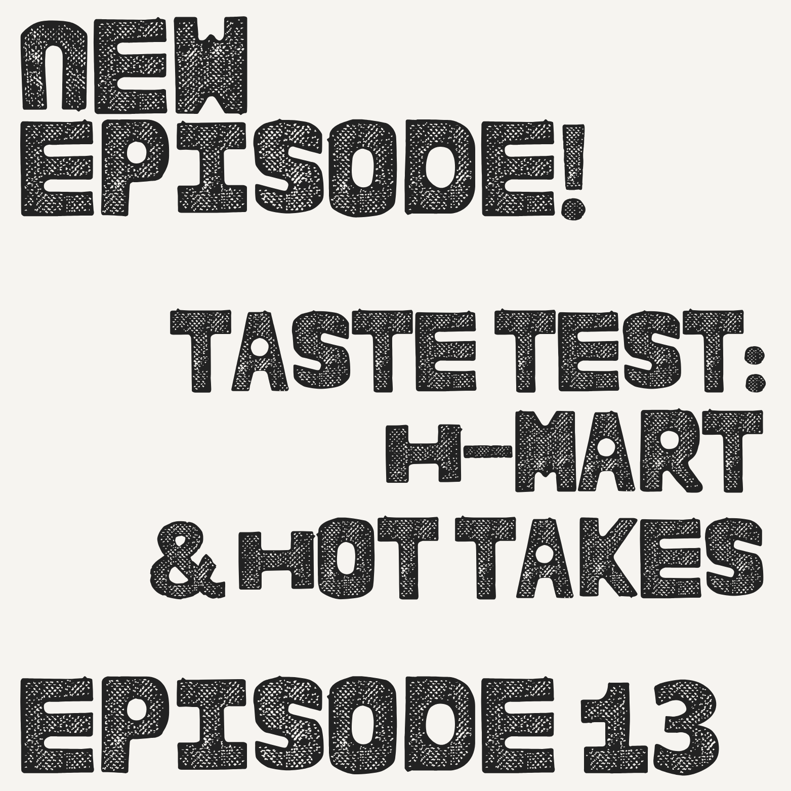 Taste Test: H-Mart & Hot Takes