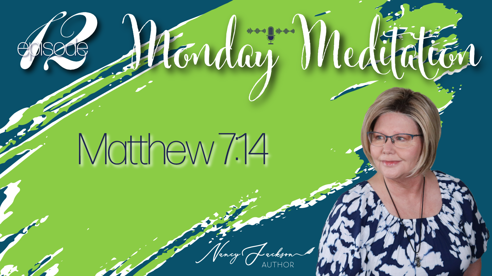 Monday Meditations | Matthew 7:14 – Episode 12