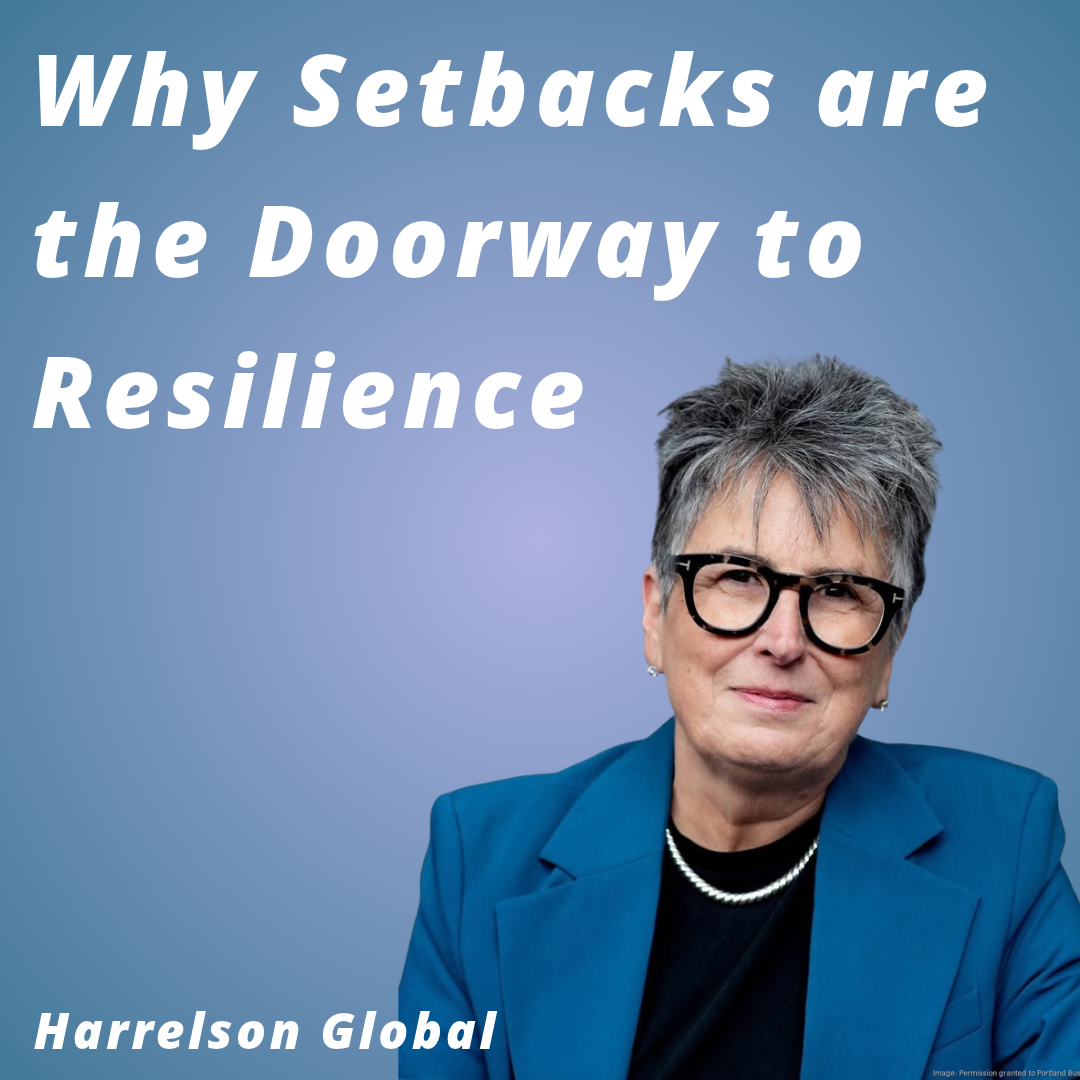 Julie Harrelson -  Why Setbacks are the Doorway to Resilience