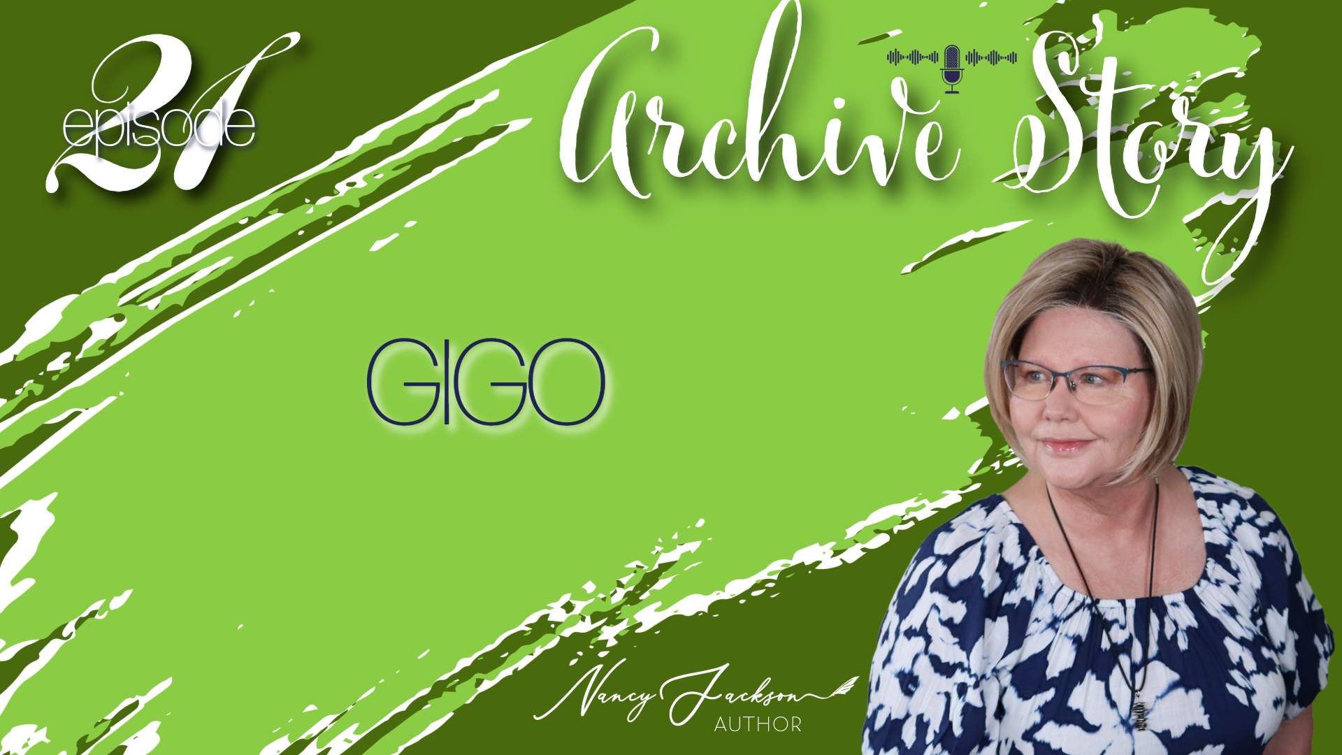 Archive Story | GIGO - Episode 21