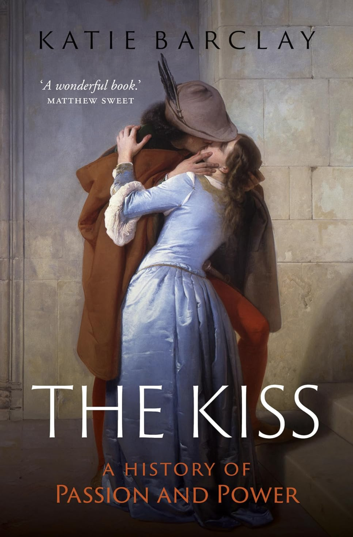 821 A History of the Kiss (with Katie Barclay) | Wonderland Books! (with Amy Joyce and Gayle Weiswasser)