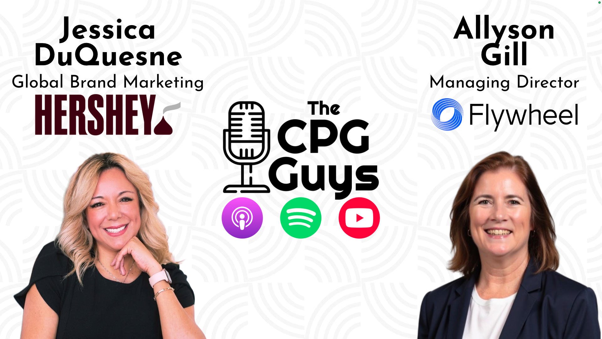 Hershey's Jessica DuQuesne & Flywheel's Allyson Gill - Building a Winning Global Omnichannel "Scream for Reese's" Campaign