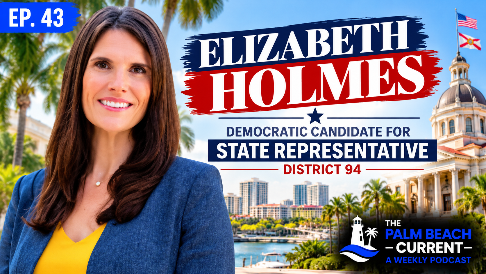 Elizabeth Holmes, District 94 Florida State Representative Candidate (D) Ep. 43