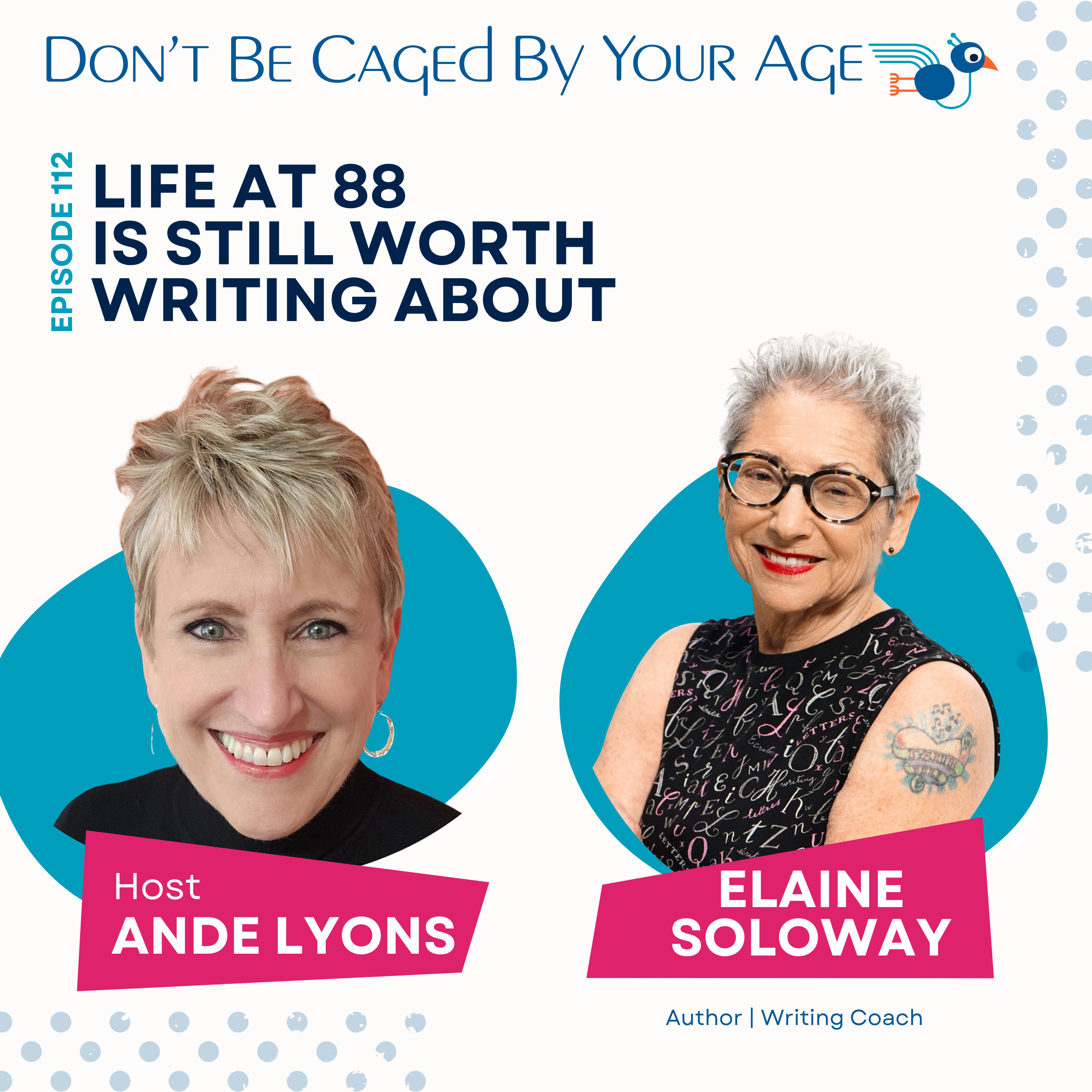 EP 112 Life at 88 Is Still Worth Writing About