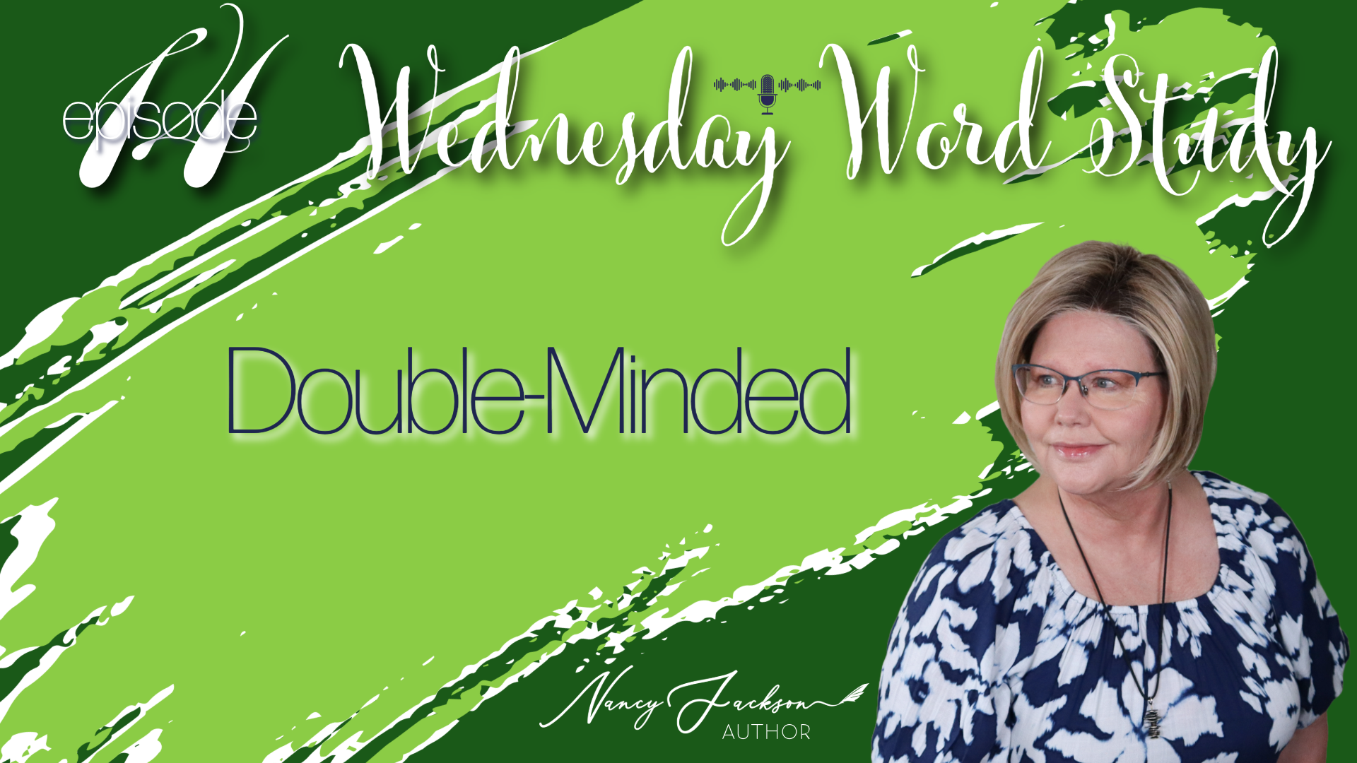 Wednesday Word Study - Double-Minded – Episode 14