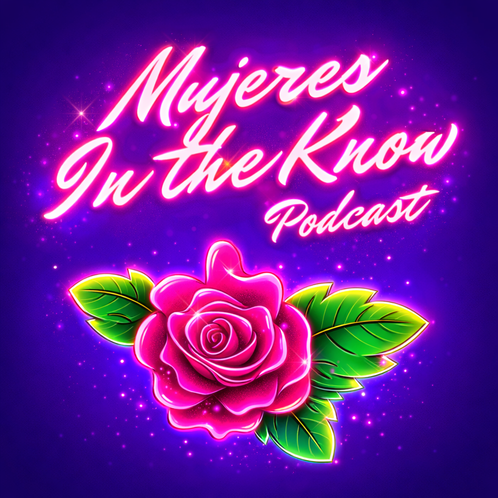 Mujeres In The Know Podcast Logo