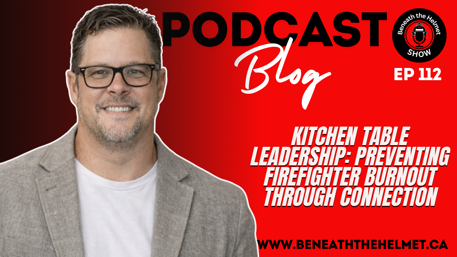 Kitchen Table Leadership: Preventing Firefighter Burnout Through Connection Kitchen Table Leadership: Preventing Firefighter Burnout Through Connection