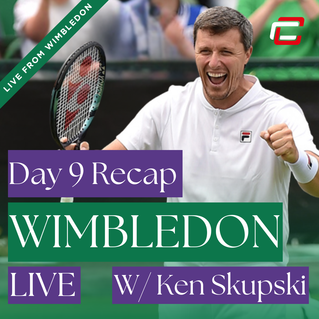 Day 9 Wimbledon Recap w/ 2023 Wimbledon Winning Coach, Ken Skupski