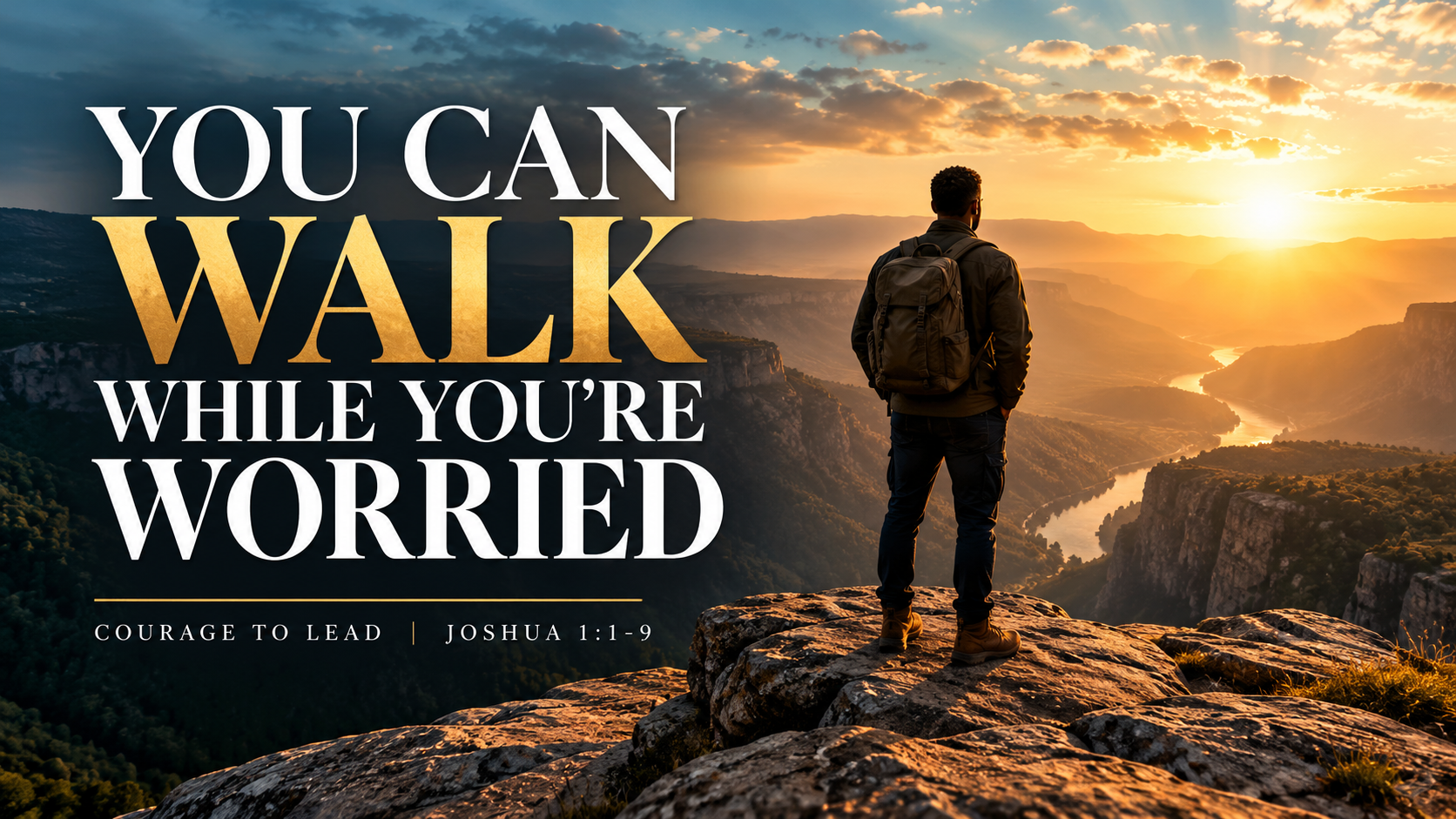 You Can Walk While You're Worried