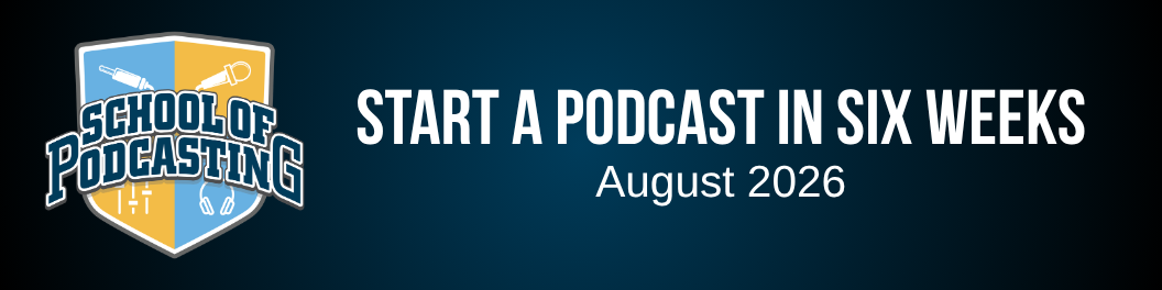 The School of Podcasting