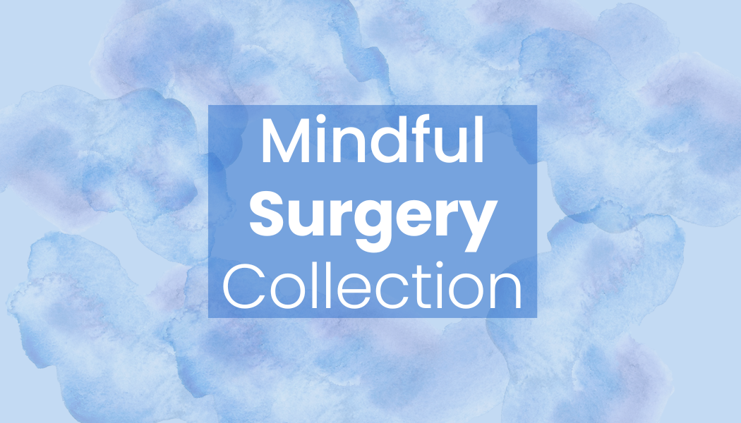 Mindful Surgery Collection