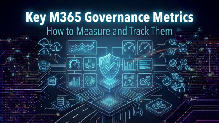 How to Measure and Track Key Metrics for Microsoft 365 Governance