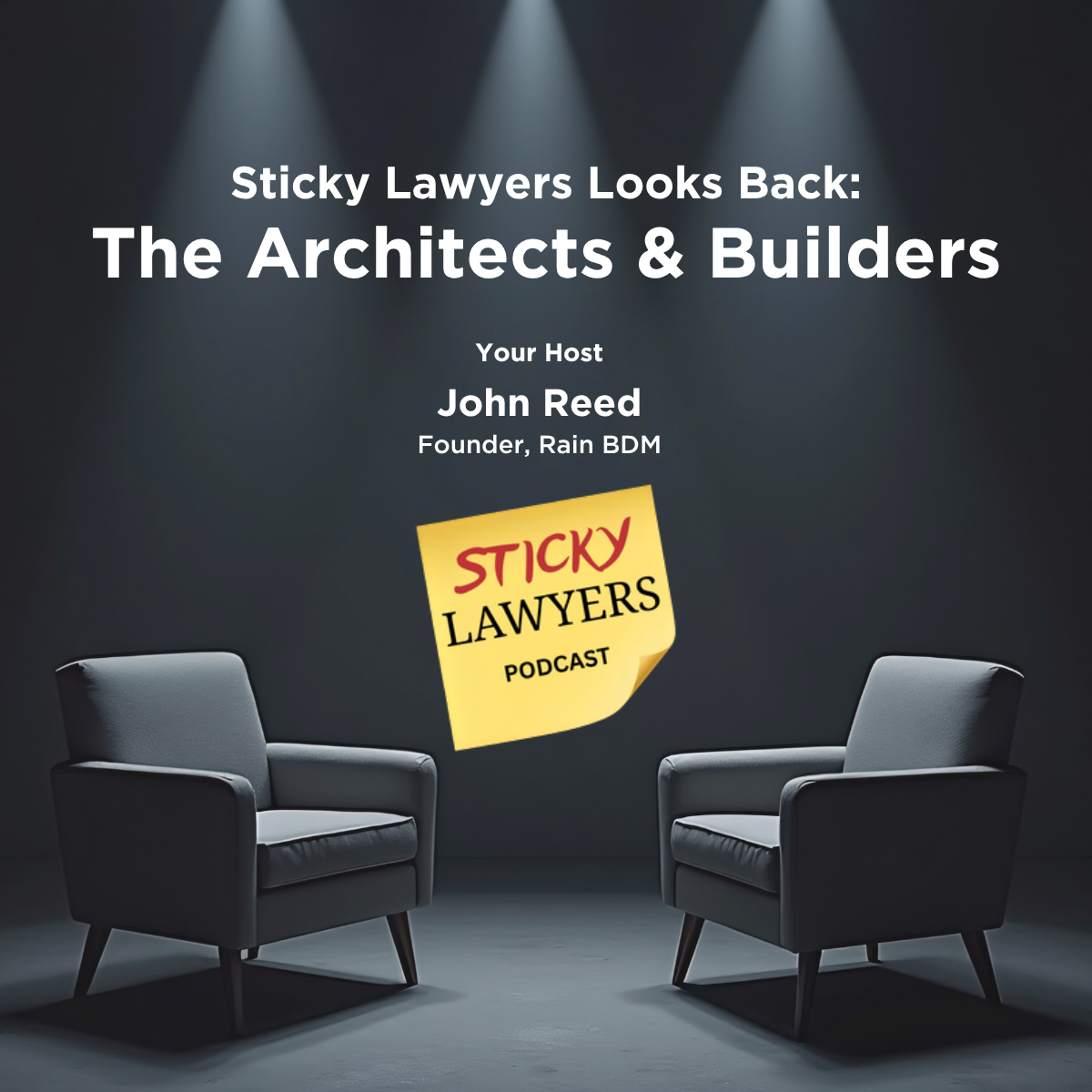 Sticky Lawyers Looks Back: The Architects & Builders