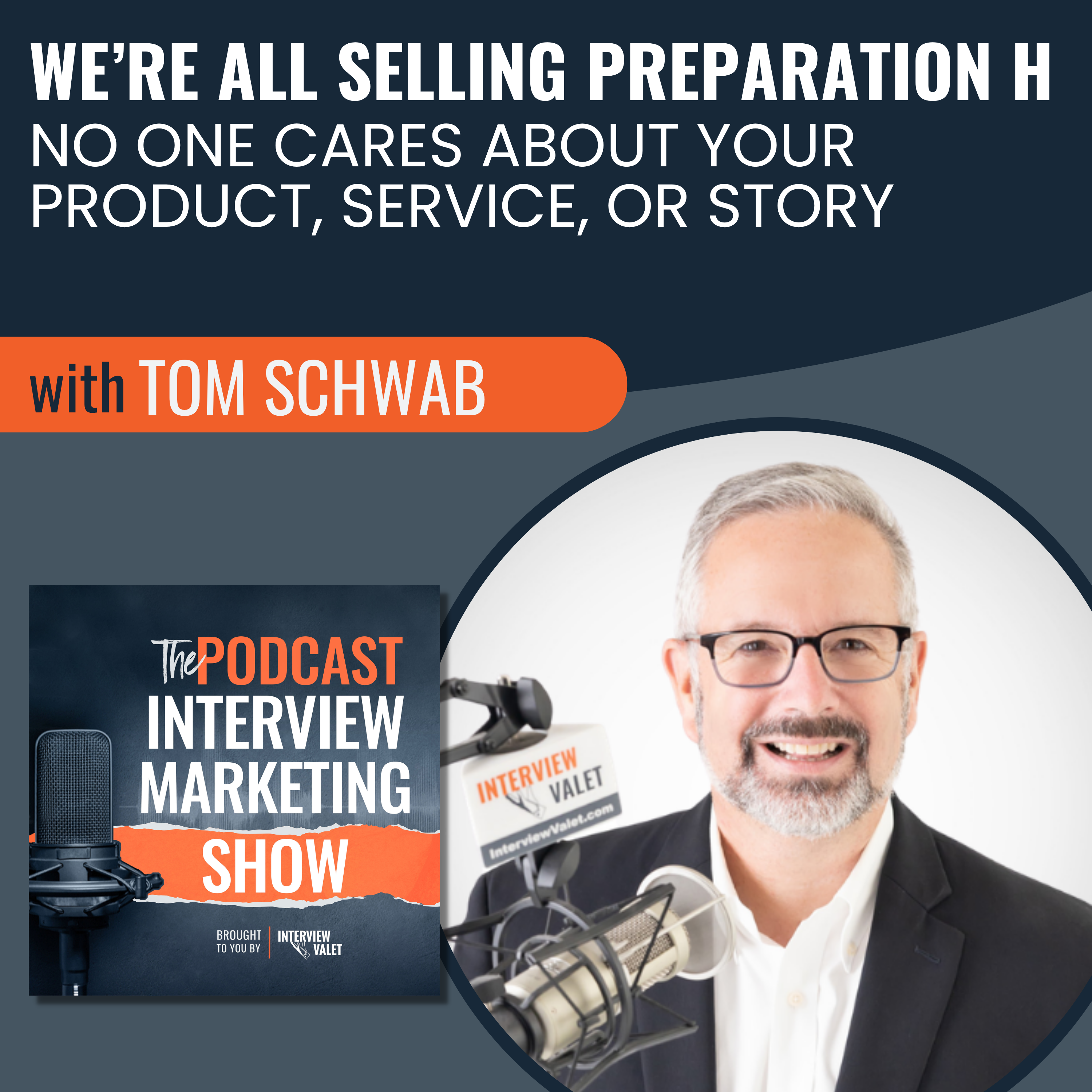 We're All Selling Preparation H: No One Cares About Your Product, Service, or Story