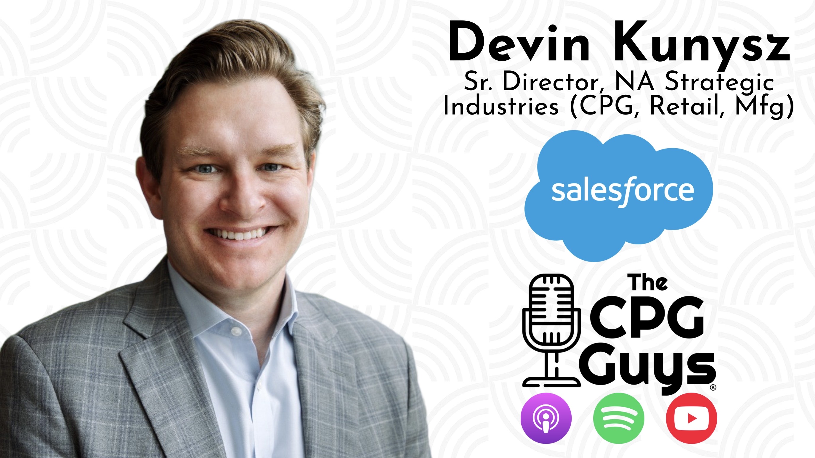 Salesforce's Devin Kunysz: CRM-Driven Consumer Goods Growth