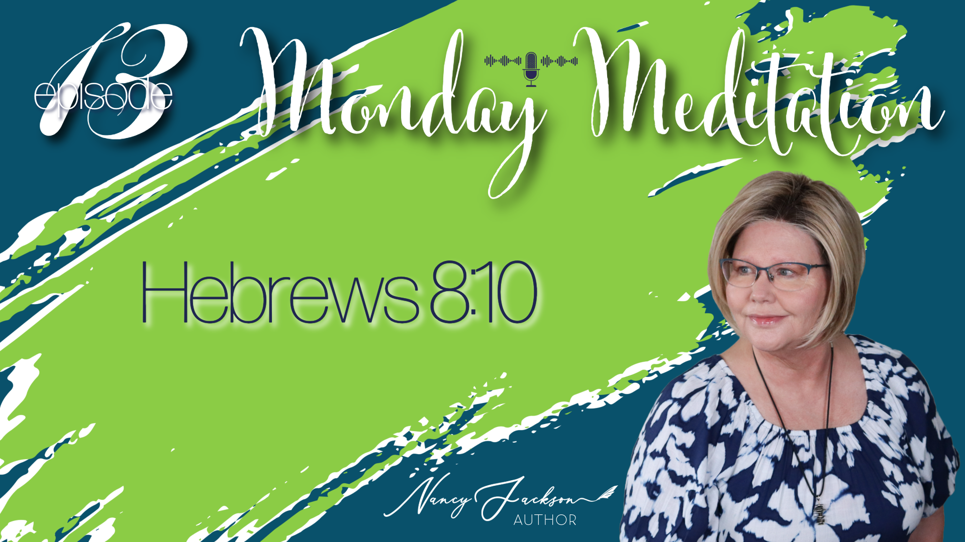 Monday Meditation | Hebrews 8:10 – Episode 13
