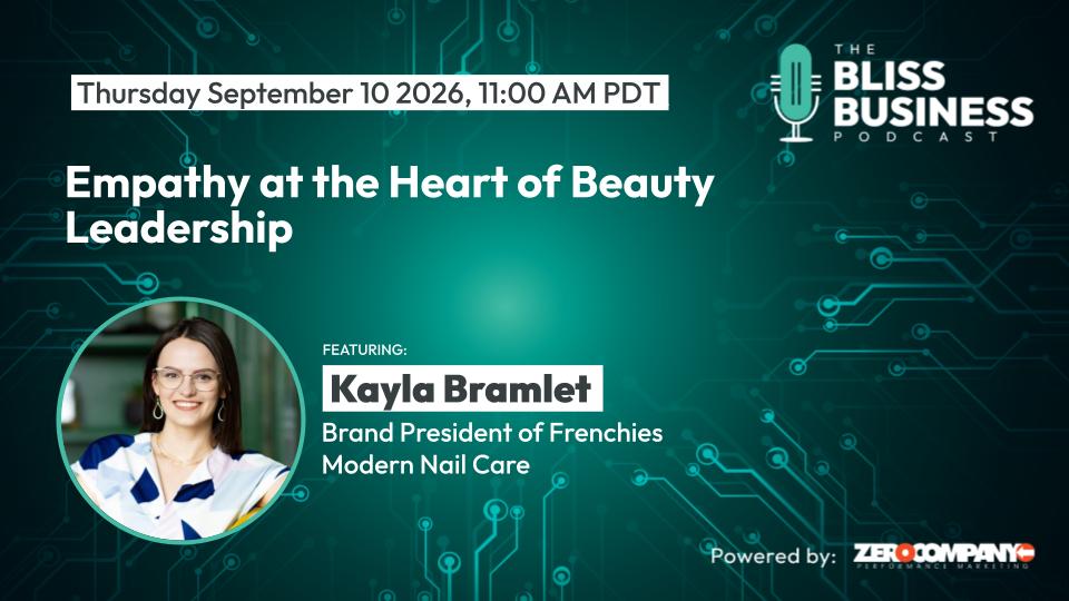 Empathy at the Heart of Beauty Leadership with Kayla Bramlet