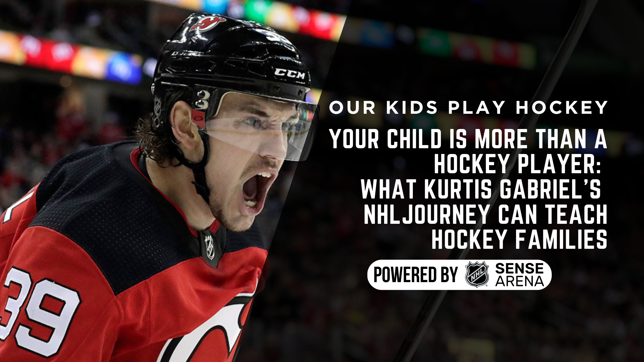 Your Child Is More Than a Hockey Player: What Kurtis Gabriel’s NHL Journey Can Teach Hockey Families