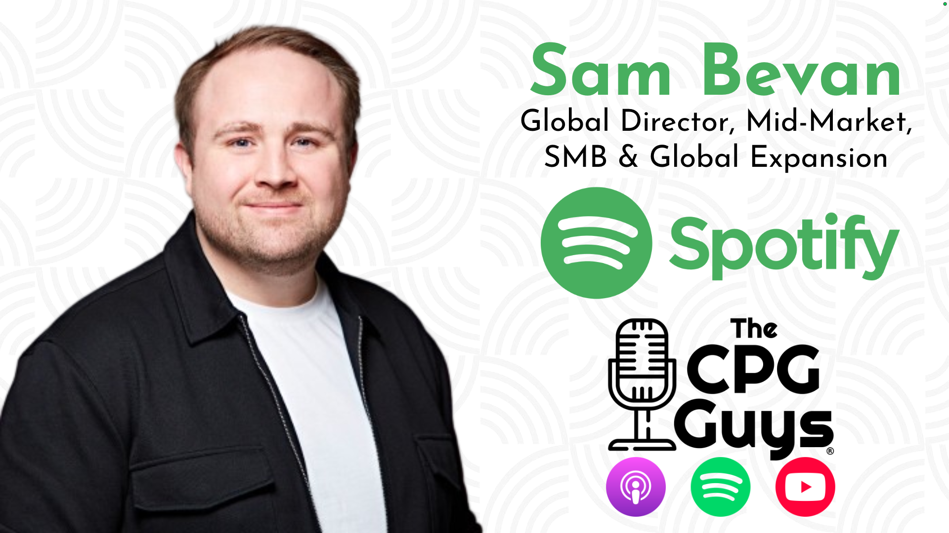 Spotify's Sam Bevan - Performance Marketing Through Cultural Connections