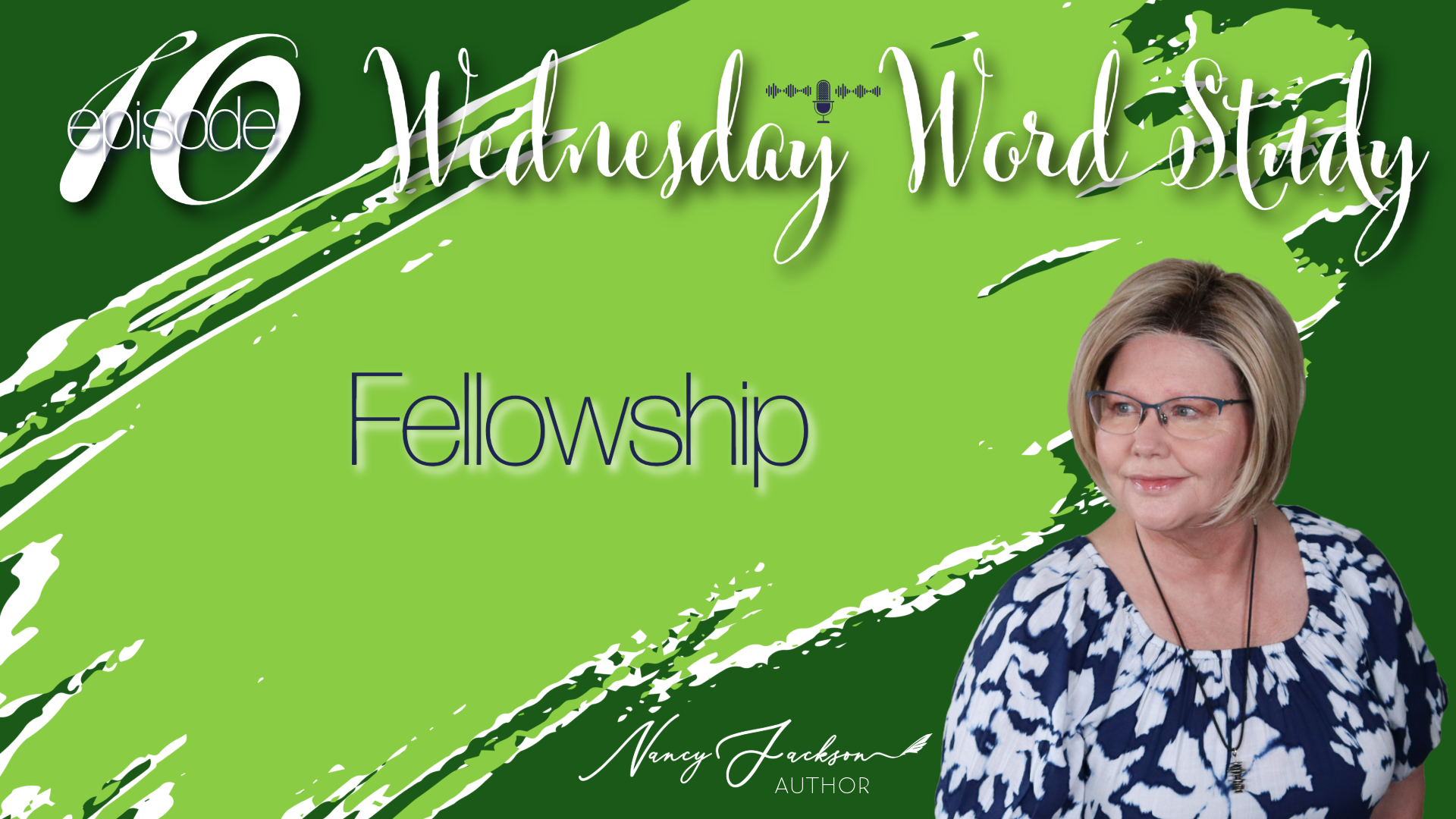 Wednesday Word Study - Fellowship - Episode 10