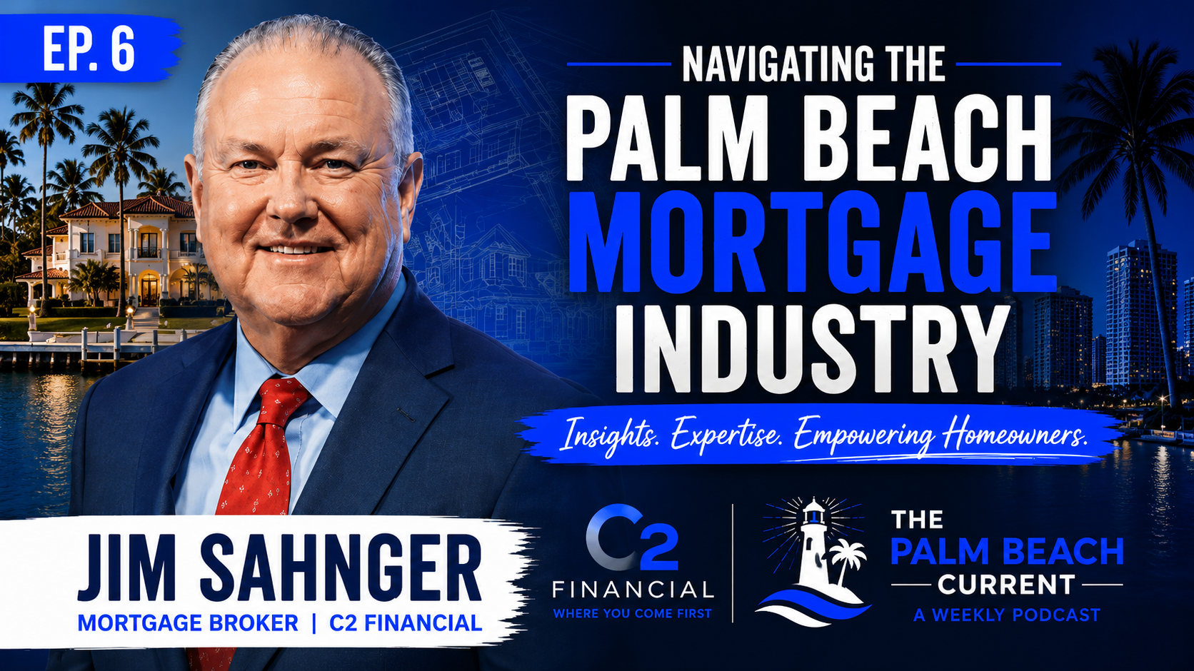 Jim Sahnger, Mortgage Broker of C2 Financial Ep. 7