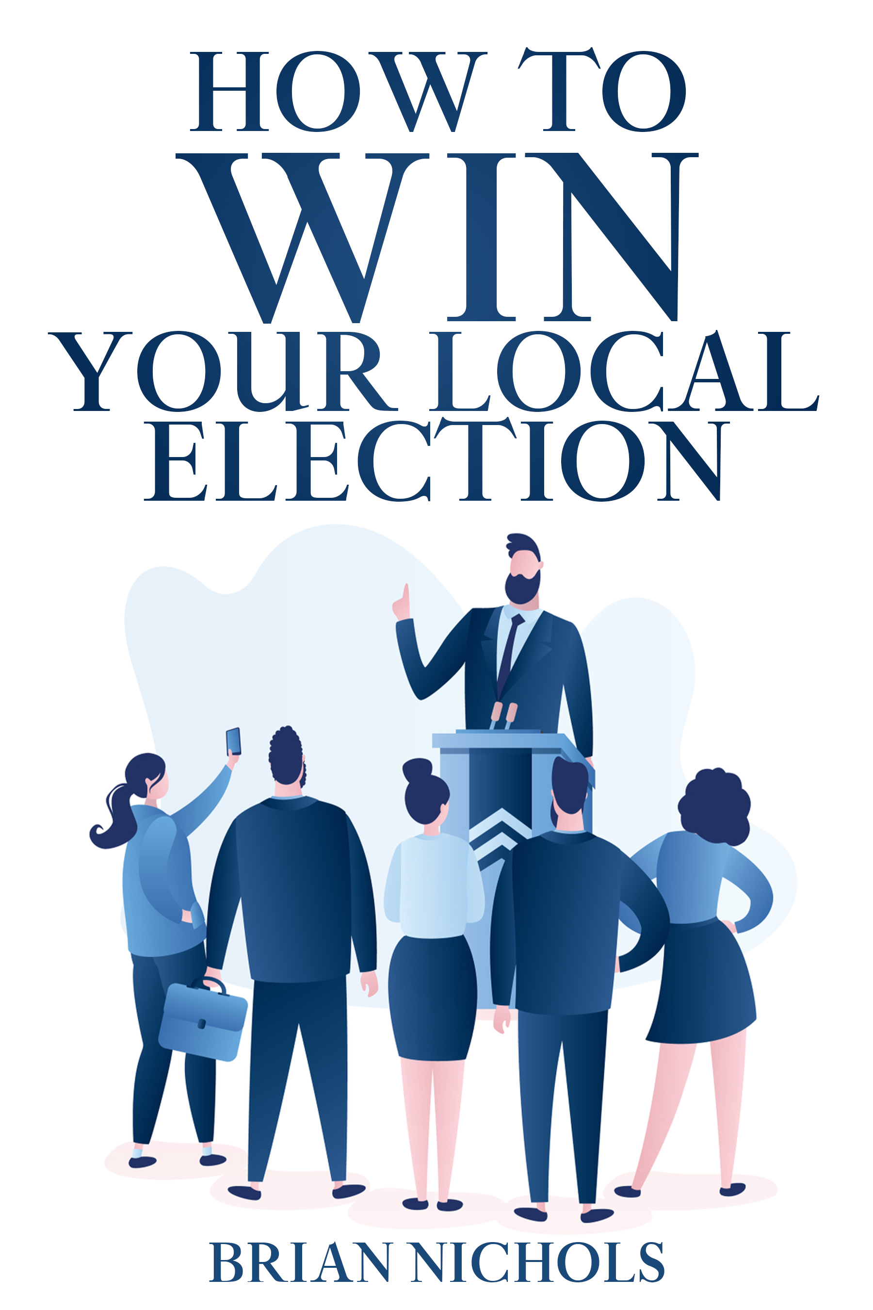 How to Win Your Local Election free ebook