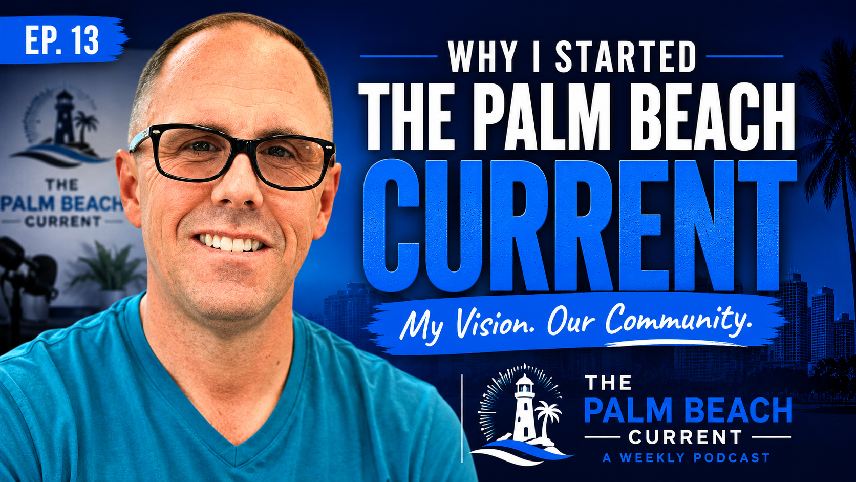 Chris Moody, Founder of The Palm Beach Current Ep. 13