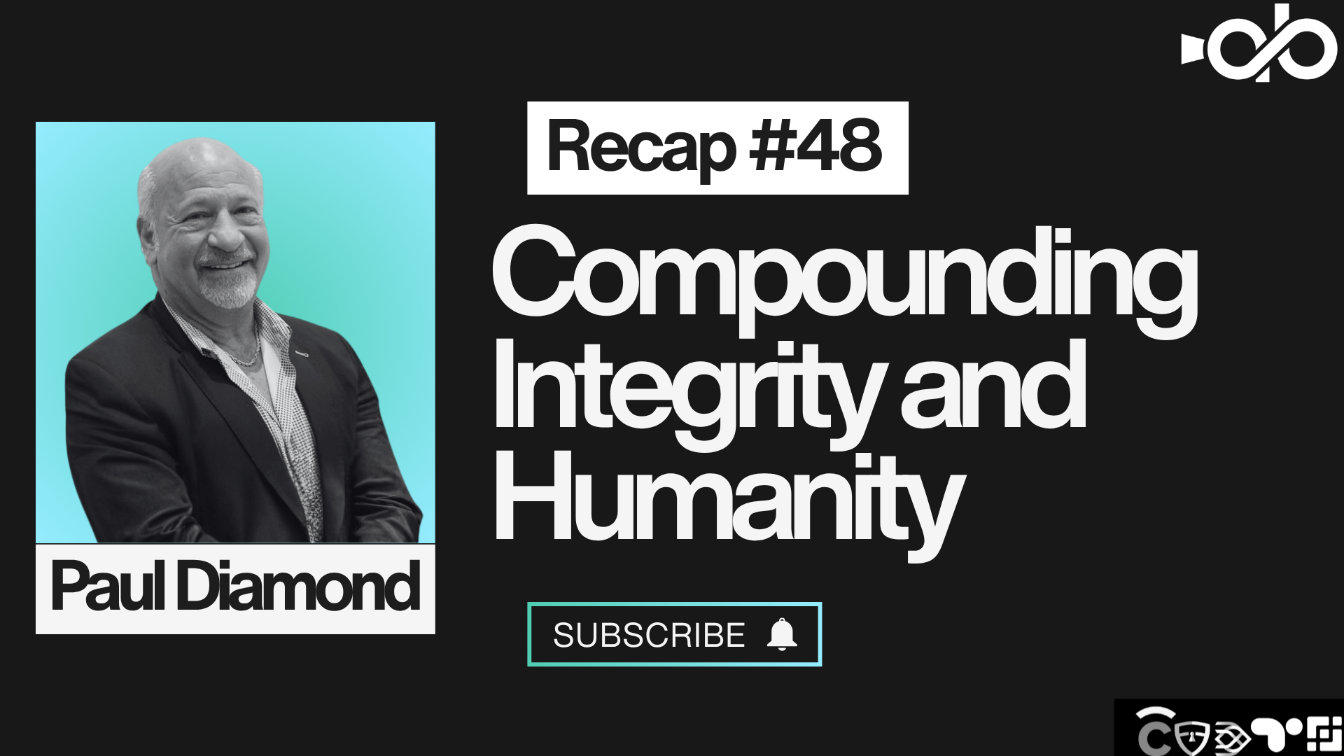 Compounding Integrity and Humanity ft. Paul Diamond Compounding Integrity and Humanity ft. Paul Diamond