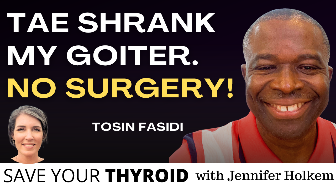 How to Shrink a Goiter Without Surgery: Tosin’s TAE Success Story